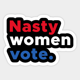 Nasty Women Vote Red Blue White Typography Sticker